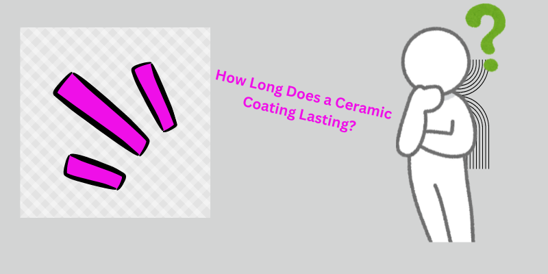 How Long Does a Ceramic Coating Lasting?
ones can even last 7 years or more