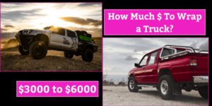 Two off-road trucks in rugged terrain with text overlay asking "How Much $ To Wrap a Truck?" and answering "$3000 to $6000".